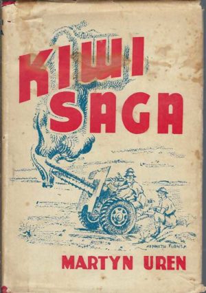 Kiwi Saga: Memoirs of A New Zealand Artilleryman