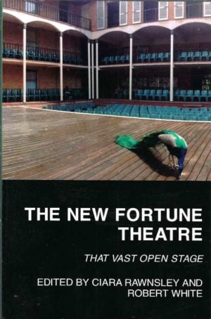 New Fortune Theatre, The: That Vast Open Stage