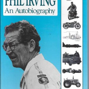 Phil Irving – An Autobiography