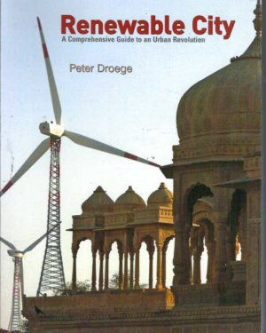 Renewable City: A Comprehensive Guide To An Urban Revolution