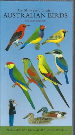 Slater Field Guide to Australian Birds, The (Second revised Edition)