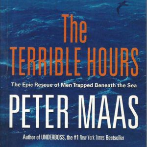 Terrible Hours, The; the Epic Rescue of Men Trapped Beneath the Sea