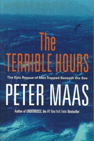 Terrible Hours, The; the Epic Rescue of Men Trapped Beneath the Sea
