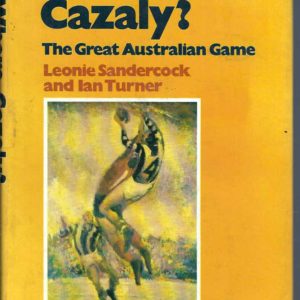 Up where, Cazaly? : The Great Australian Game