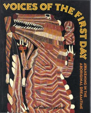 Voices of the First Day: Awakening in the Aboriginal Dreamtime