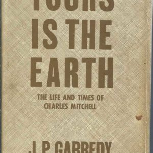 Yours is the Earth: The Life and Times of Charles Mitchell