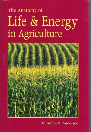 Anatomy of Life & Energy in Agriculture