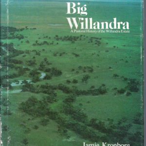 Big Willandra: A Pastoral History of the Willandra Estate