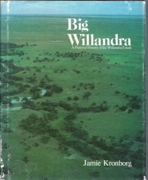 Big Willandra: A Pastoral History of the Willandra Estate
