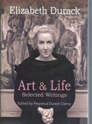Elizabeth Durack Art & Life Selected Writings