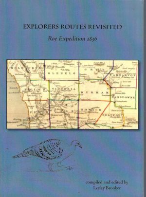Explorers Routes Revisited: Roe Expedition 1836