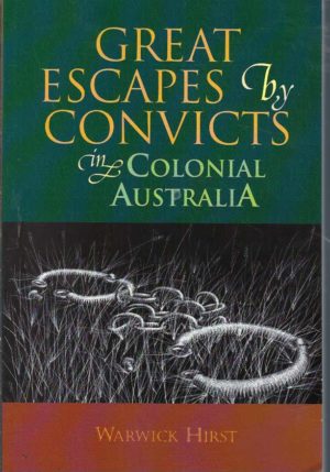 Great Escapes by Convicts in Colonial Australia
