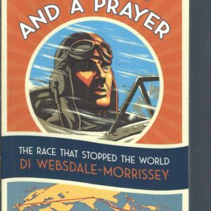 On a Wing and a Prayer: The Race that Stopped the World