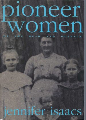 Pioneer Women of the Bush and Outback