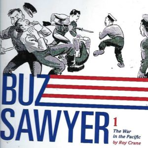 Roy Crane’s Buz Sawyer Volume 1: The War In The Pacific
