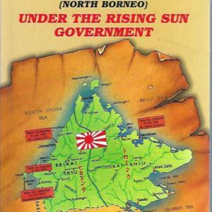 Sabah (North Borneo) Under the Rising Sun Government