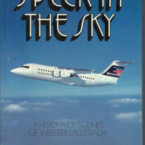 Speck In The Sky: A History Of Airlines In Western Australia