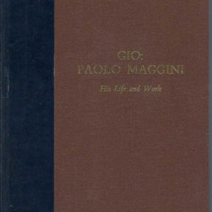 Violins. Gio: Paolo Maggini, His Life and Work.