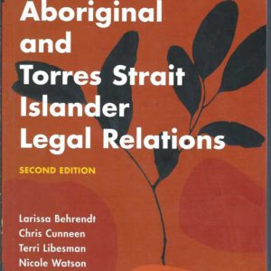 Aboriginal and Torres Strait Islander Legal Relations (2nd edition)