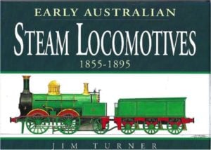Early Australian Steam Locomotives: 1855-1895