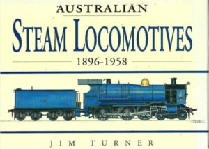 Early Australian Steam Locomotives: 1896-1958
