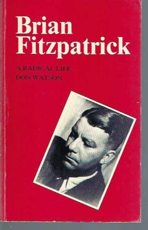 Brian Fitzpatrick: A Radical Life
