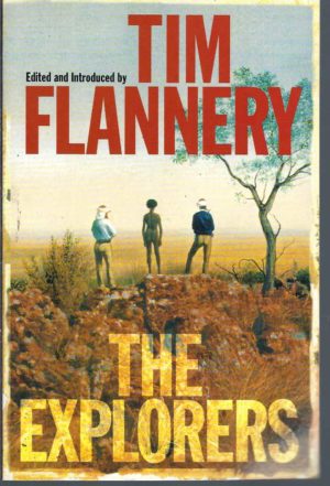 Explorers, The: Stories of discovery and adventure from the Australian frontier