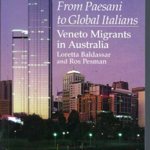 From Paesani to Global Italians : Veneto Migrants in Australia