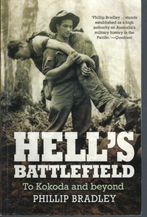 HELL'S BATTLEFIELD: To Kokoda and Beyond