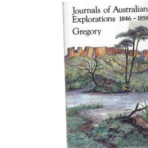 Journals of Australian Explorations 1846 -1858