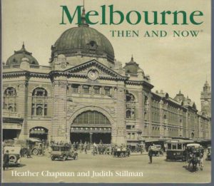 Melbourne Then and Now