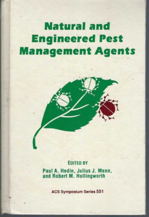 Natural and Engineered Pest Management Agents (ACS Symposium Series No. 551)