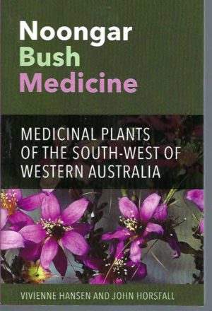 Noongar Bush Medicine: Medicinal Plants of the South-West of Western Australia