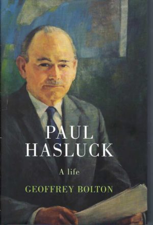 Paul Hasluck : A Life