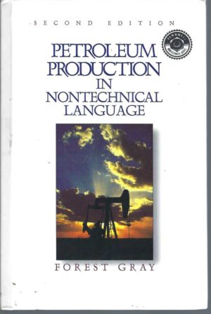 Petroleum Production in Nontechnical Language