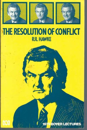 Resolution of Conflict, The: The Boyer Lectures 1979