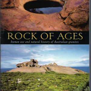 Rock of Ages : Human use and natural history of Australian granites