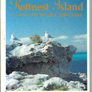 Rottnest Island : A documentary history