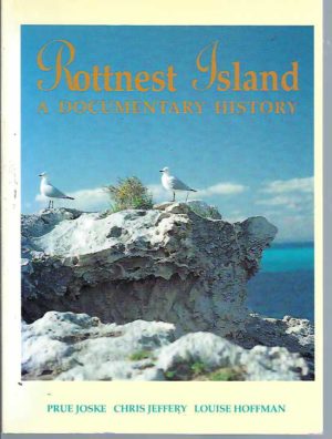 Rottnest Island : A documentary history