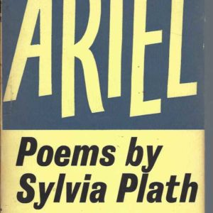 ARIEL. Poems by Sylvia Plath. First Edition, second impression