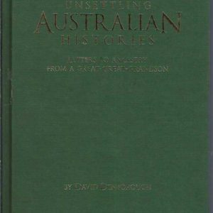 Unsettling Australian Histories: Letters to Ancestry from a Great-Great-Grandson