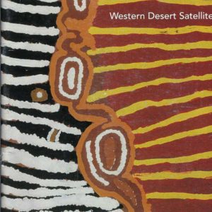 Western Desert Satellites: Works from the Australian State Art Collection