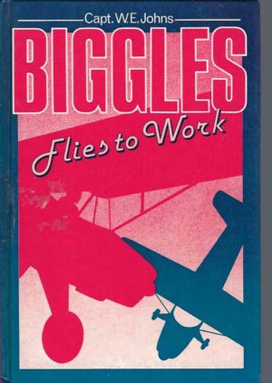 BIGGLES Flies to Work: Some unusual cases of Biggles and his Air Police