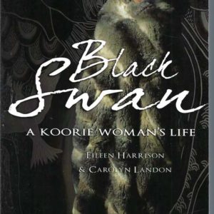 Black Swan: A Koorie Woman’s Life