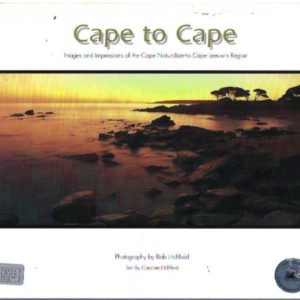 Cape to Cape: Images and Impressions of the Cape Naturaliste to Cape Leeuwin Region