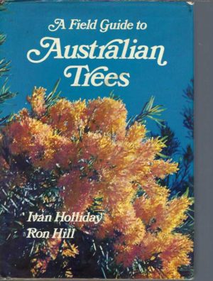 Field Guide to Australian Trees, A
