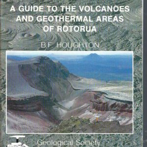 Geyserland : A Guide to Volcanoes and Geothermal Areas of Rotorua