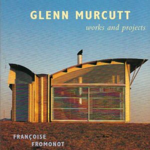 Glenn Murcutt: Works and Projects