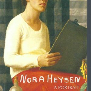 Nora Heysen: A Portrait