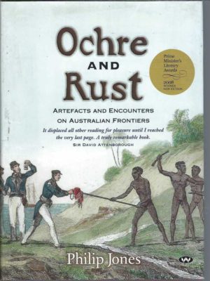 Ochre and Rust. Artefacts and Encounters on Australian Frontiers